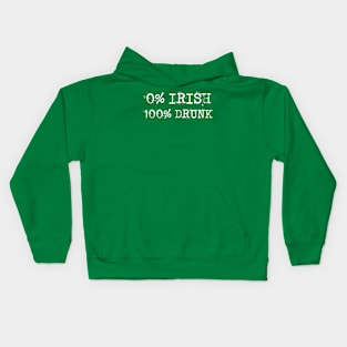 St Patrick's Day - 0% Irish 100% Drunk Kids Hoodie